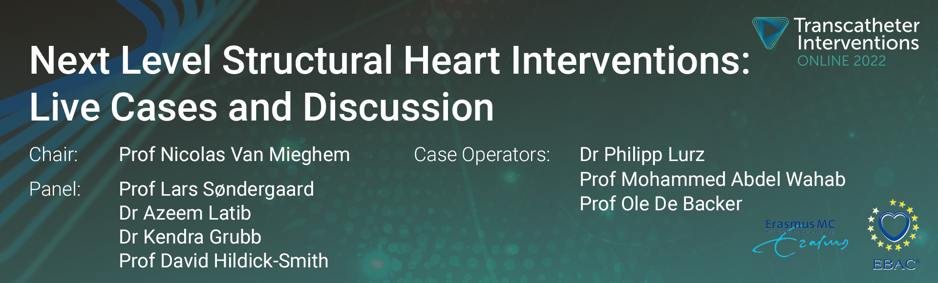 TIO 2022 - Session 1.2 Next Level Structural Heart Interventions: Live Cases and Discussion