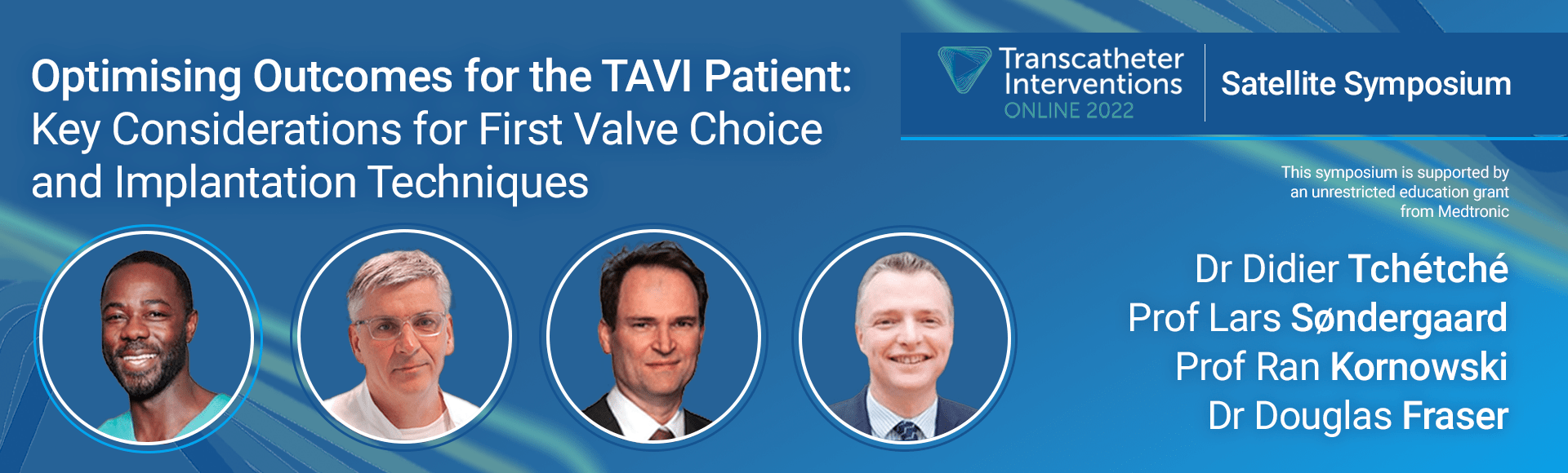Optimising Outcomes For The TAVI Patient: Key Considerations For First Valve Choice And Implantation Techniques