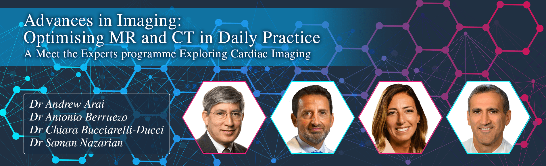 Advances in Imaging: Optimising MR and CT in Daily Practice
