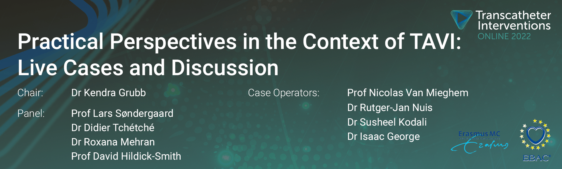 Transcatheter Interventions Online 2022 - Session 1.4: Practical Perspectives in the Context of TAVI: Live Cases and Discussion